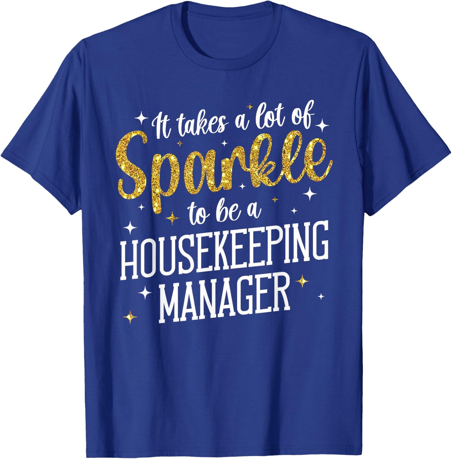 To Be A Housekeeping Manager Housekeeper Manager T-Shirt - T-Shirt | Royal
