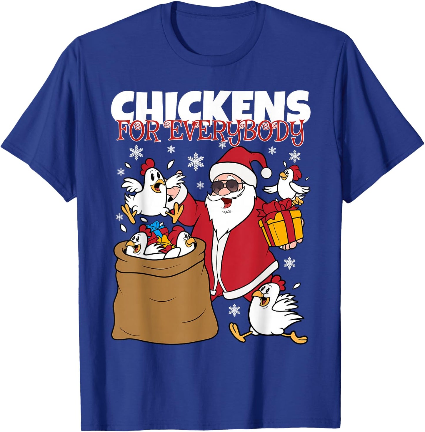 Chickens for Everybody Funny Christmas Chicken Women Men T-Shirt - T-Shirt | Royal