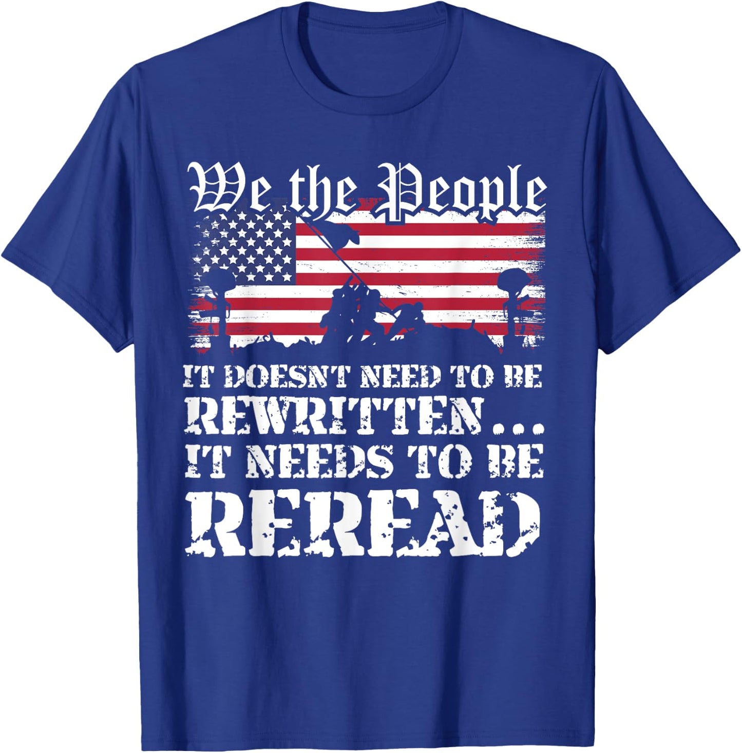We The People Are Pissed It Doesn't Need to Be Rewritten T-Shirt - T-Shirt | Royal