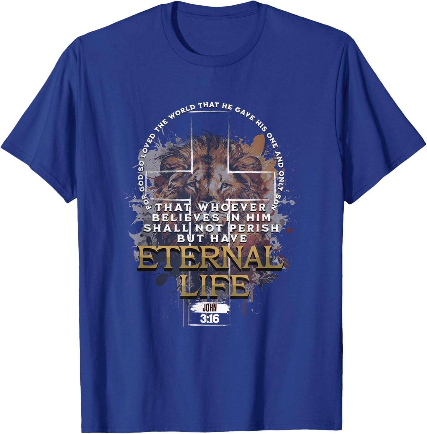 John 3:16 Christian Cross Bible Jesus Lion Eternal Life T-Shirt - T-Shirt | Royal