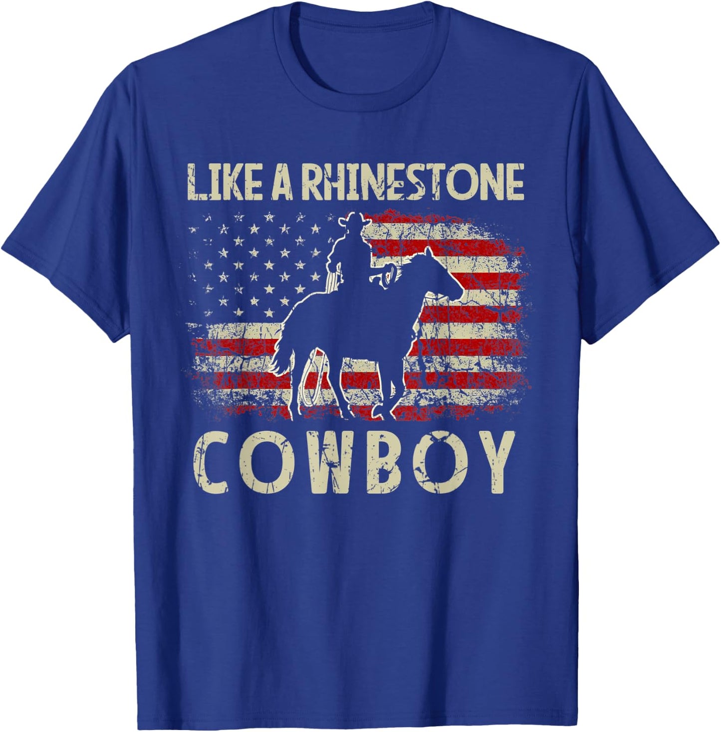 Vintage Western Country USA FLag Like A Rhinestone Cowboy T-Shirt - T-Shirt | Royal