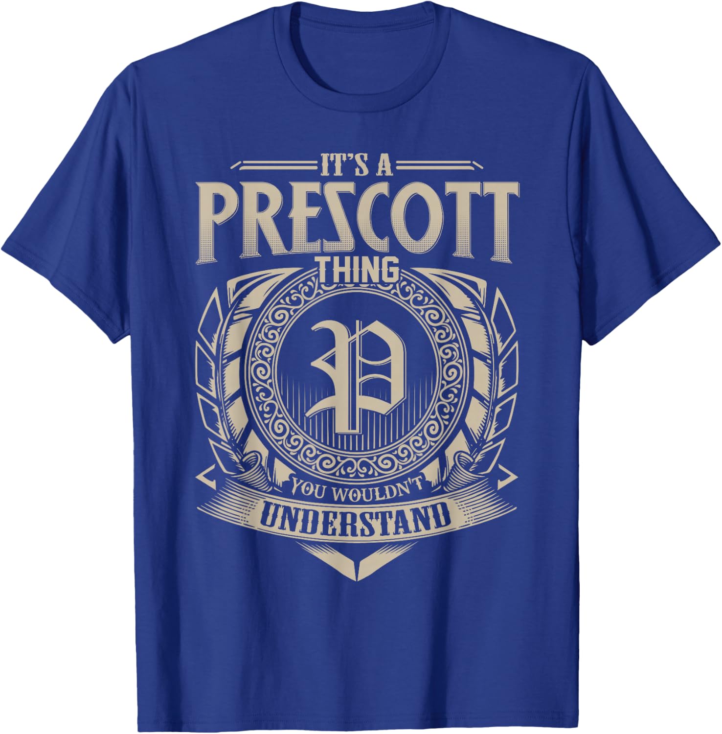 It's A PRESCOTT Thing You Wouldn't Understand Name Vintage T-Shirt - T-Shirt | Royal