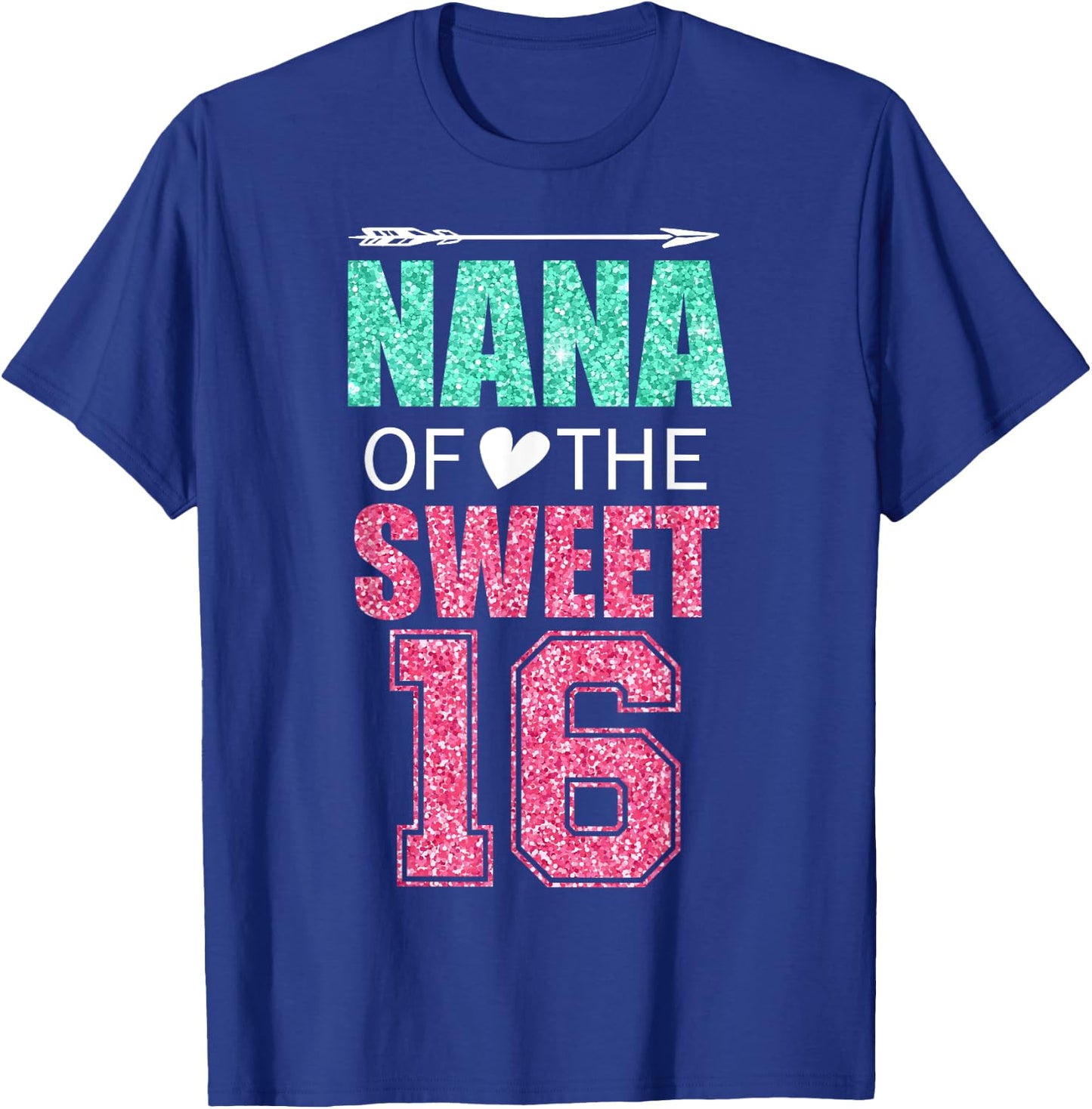 Nana Of The Sweet 16 Matching Family 16th Birthday Party T-Shirt - T-Shirt | Royal