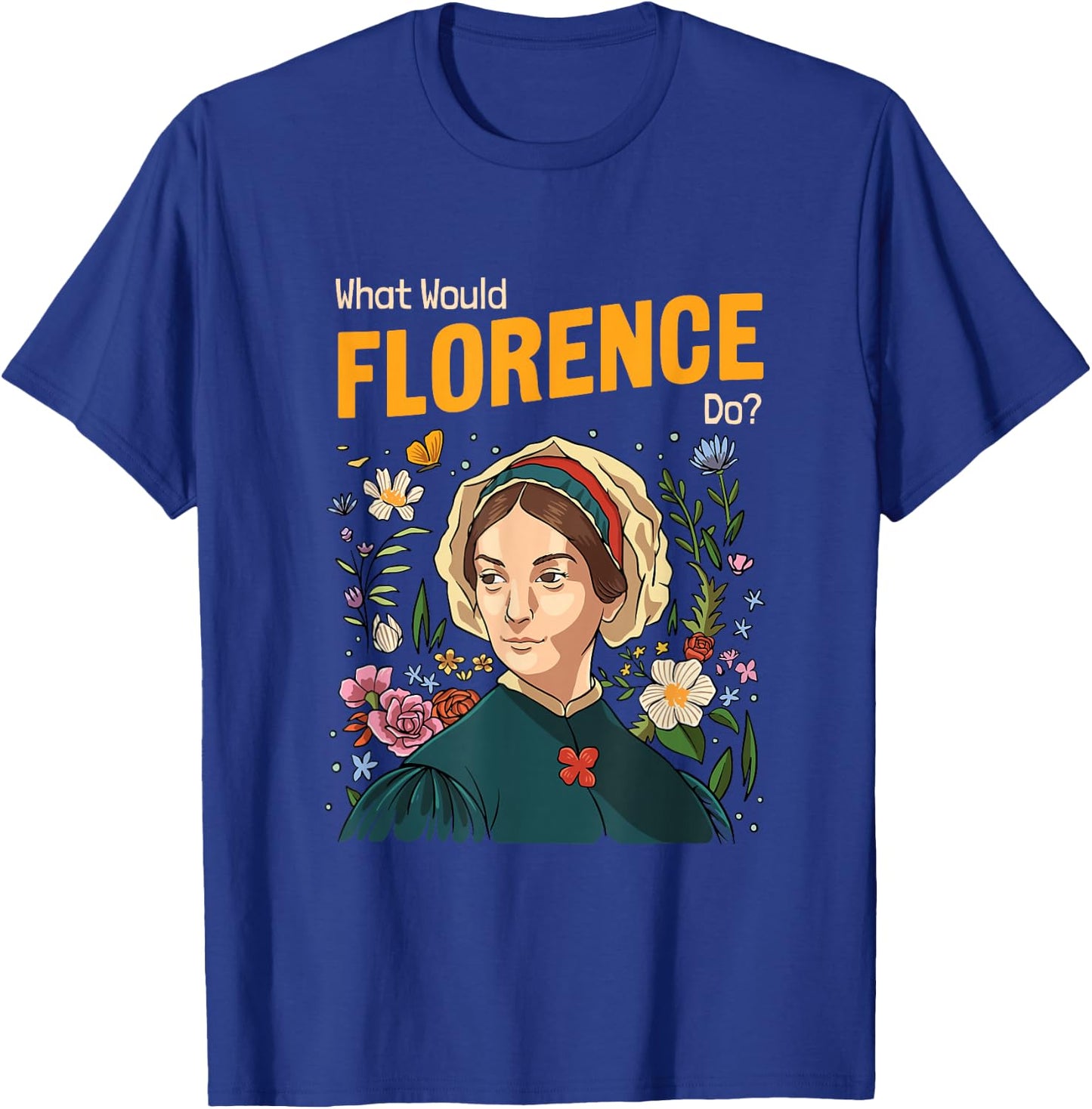 Nurse Florence Nightingale Medical Nursing Medicine Reformer T-Shirt - T-Shirt | Royal