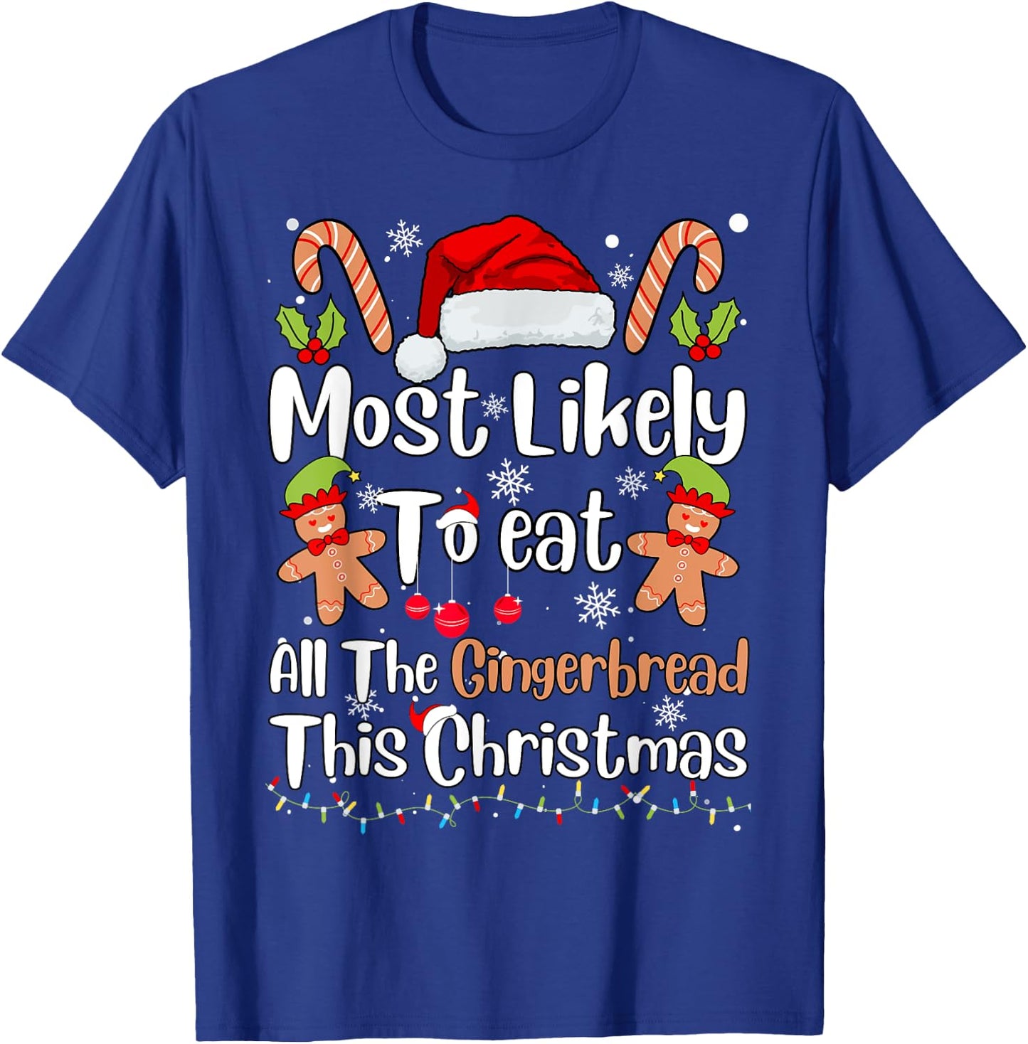 Most Likely To Eat All The Gingerbread This Christmas Pajama T-Shirt - T-Shirt | Royal