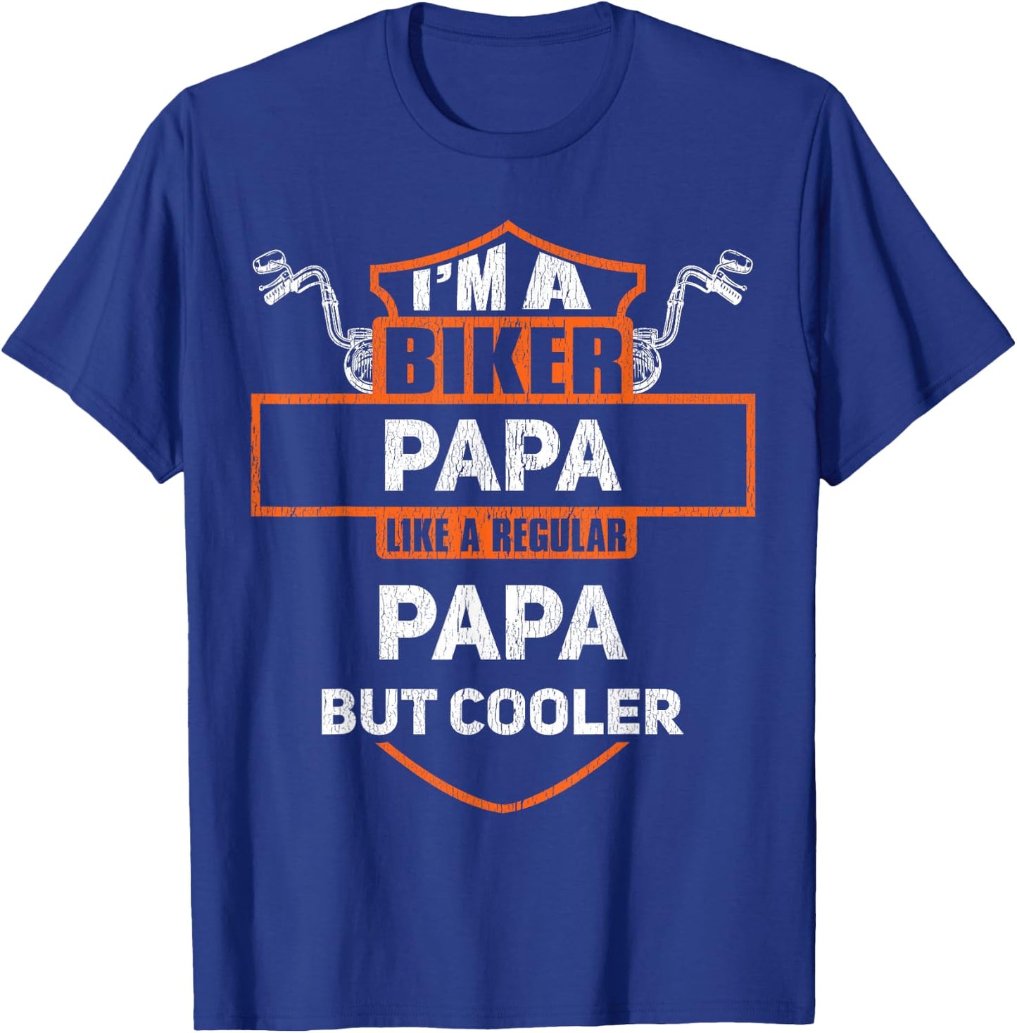 Biker Papa Funny Motorcycle Rider I'm A Biker Papa T-Shirt - T-Shirt | Royal
