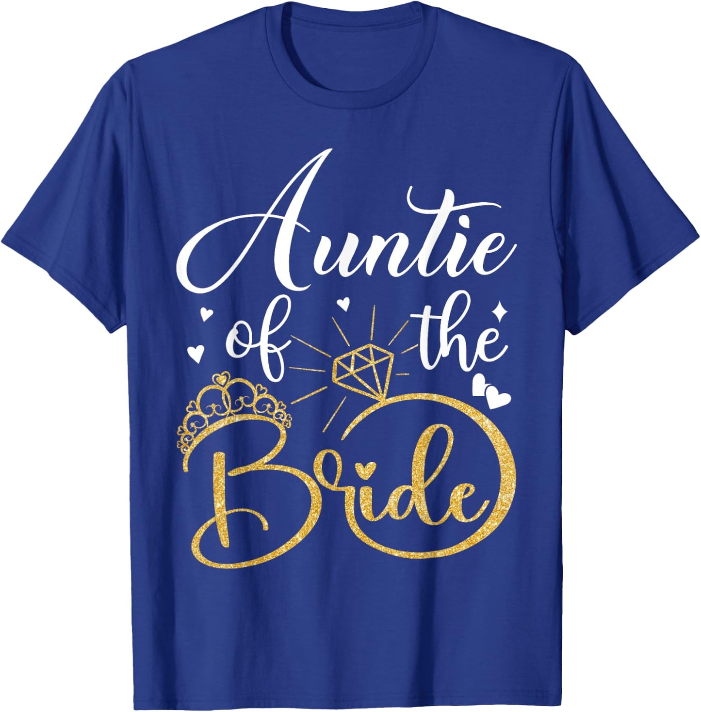 Auntie Of The Bride Wedding Bridal Shower Matching Family T-Shirt - T-Shirt | Royal