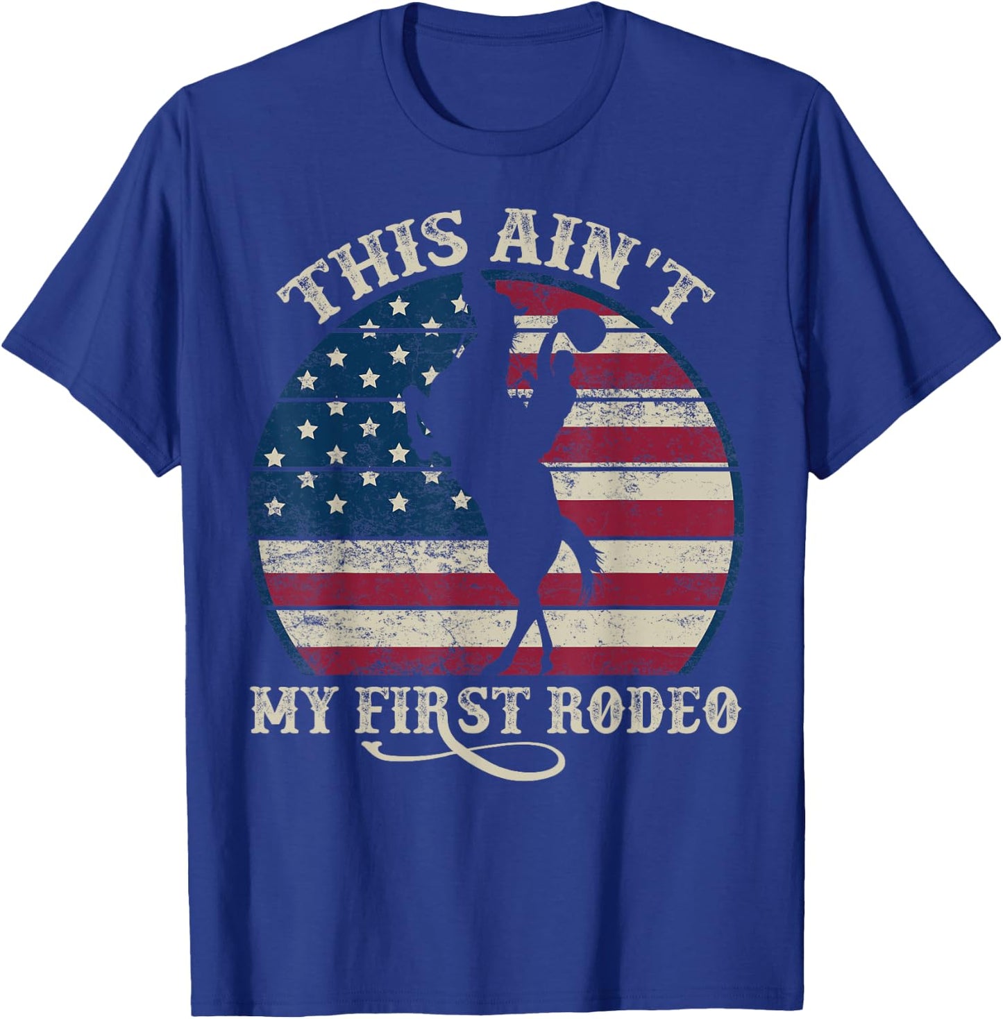 This ain't my First RODEO Western Country Southern T-Shirt - T-Shirt | Royal