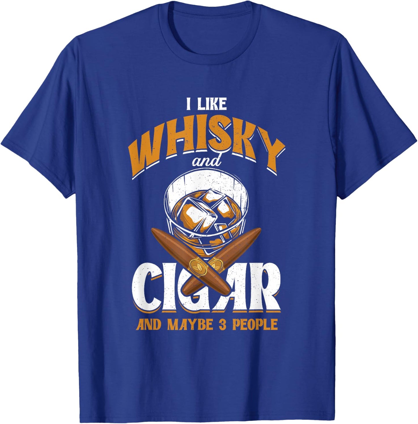 I Like Whisky And Cigars | Cigars Smoker | Alcohol Drinker T-Shirt - T-Shirt | Royal