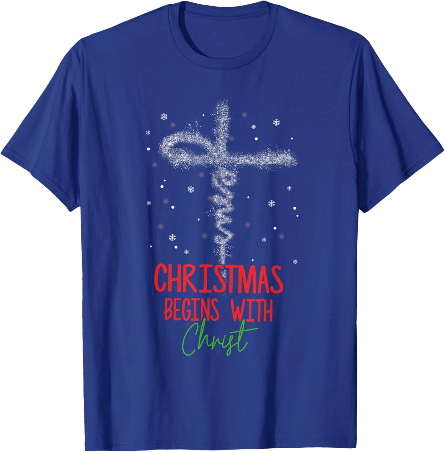 Christmas Begins With Christ Cross Christian Religious Xmas T-Shirt - T-Shirt | Royal