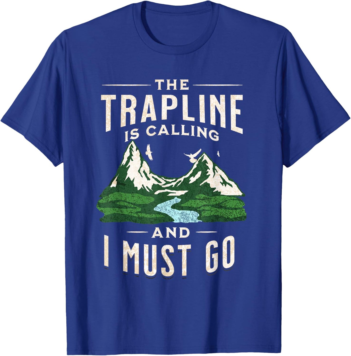 Trapping Trapper Hunting Fur Trade Hunting Trapline T-Shirt - T-Shirt | Royal