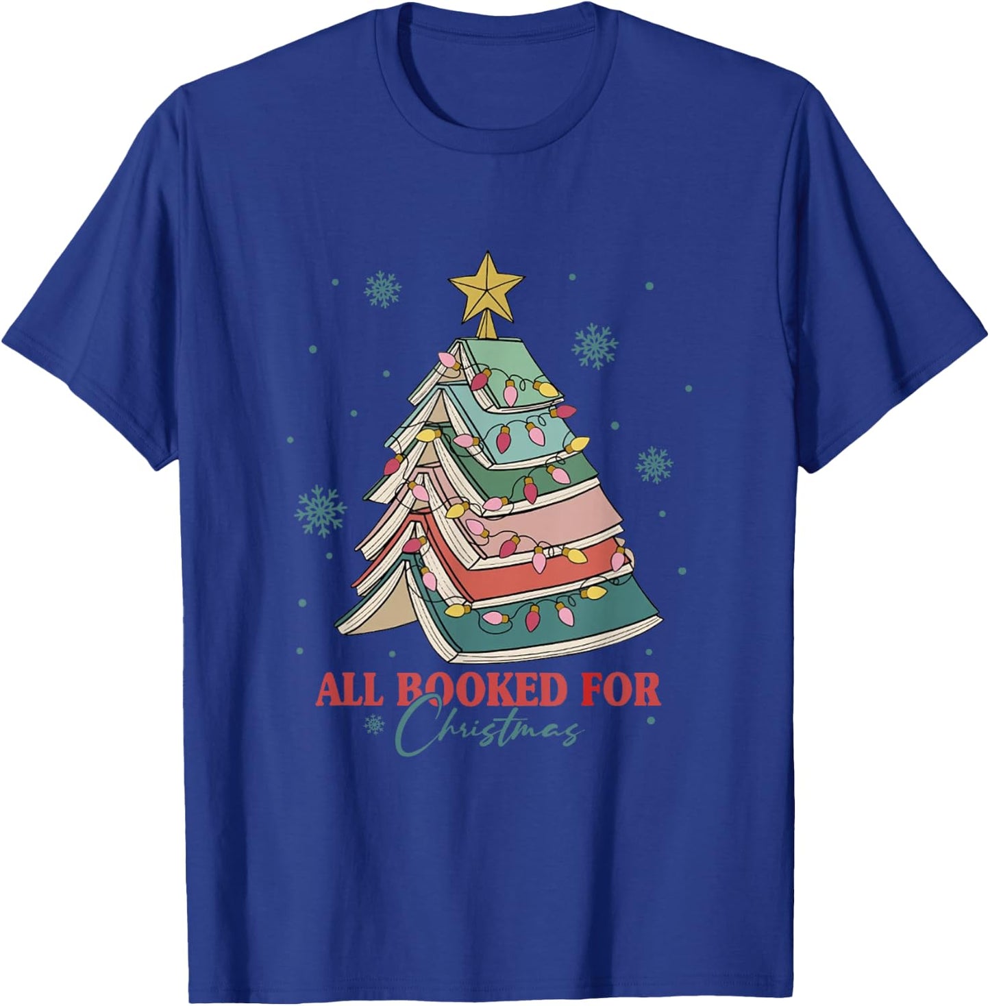 Book Christmas Tree Librarian All Booked For Christmas T-Shirt - T-Shirt | Royal