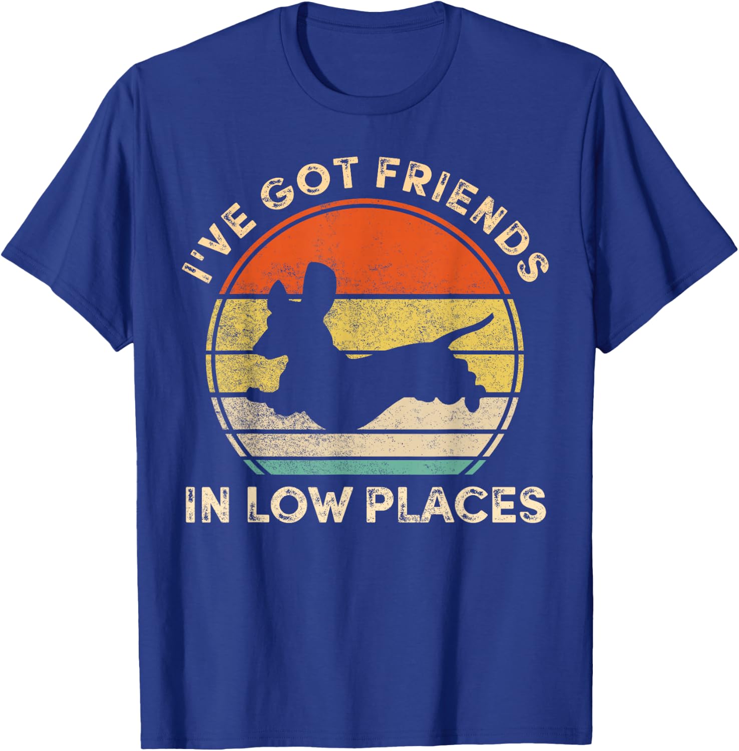 I've Got Friends In Low Places Funny Dachshund Wiener Dog T-Shirt - T-Shirt | Royal