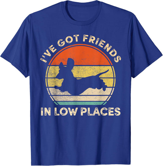I've Got Friends In Low Places Funny Dachshund Wiener Dog T-Shirt - T-Shirt | Royal