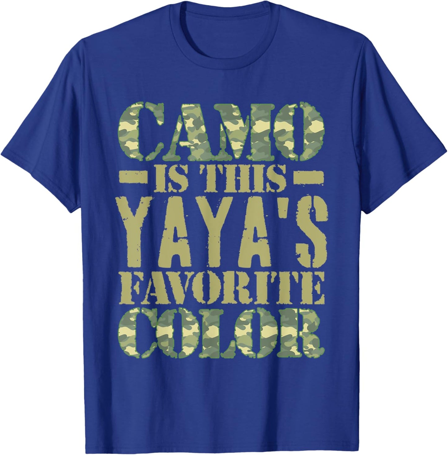 Camo Is This Yaya's Favorite Color Green Camouflage T-Shirt - T-Shirt | Royal