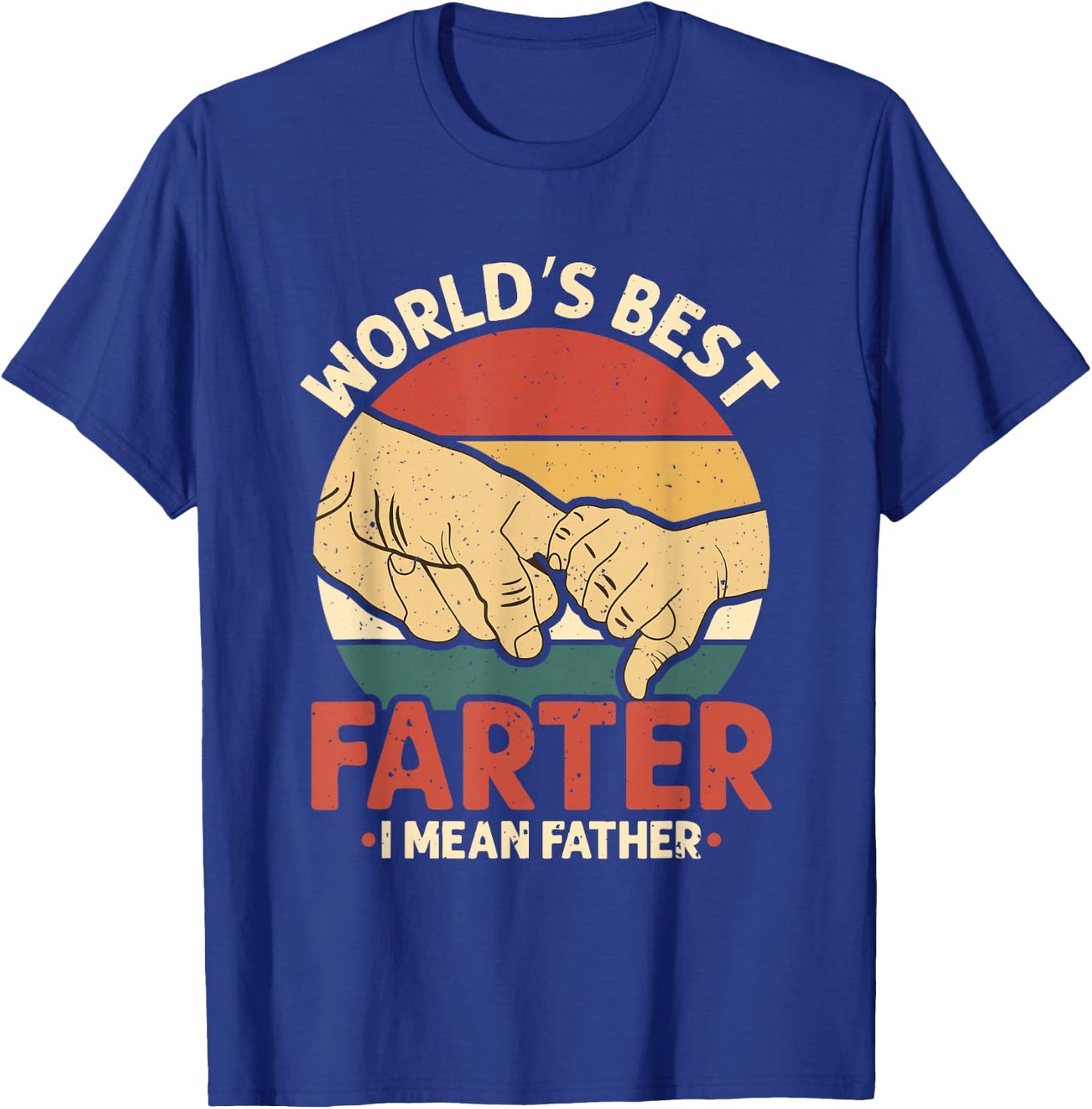 Vintage World's Best Farter I Mean Father T-Shirt - T-Shirt | Royal