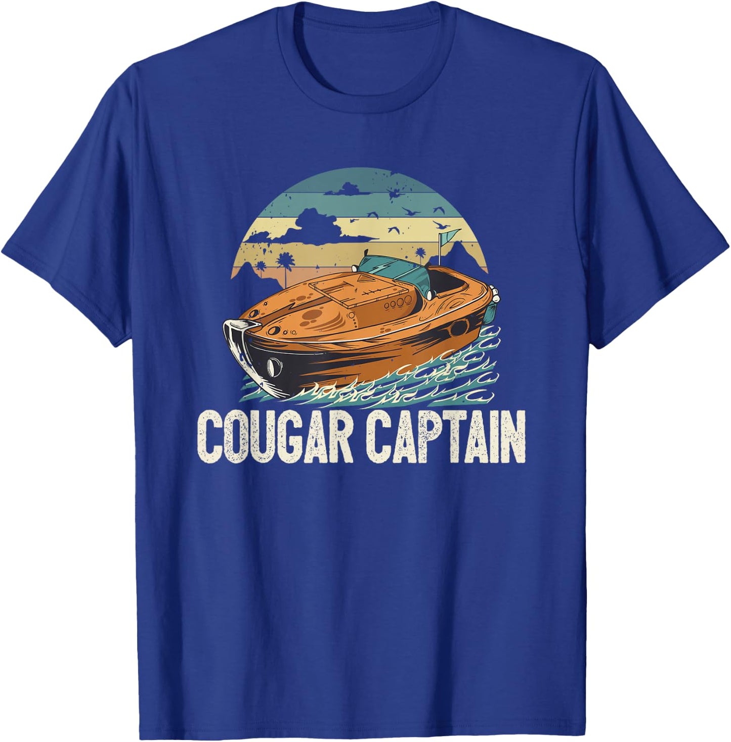 Cougar Captain Funny Boat Owner Lake Life Pontoon King T-Shirt - T-Shirt | Royal