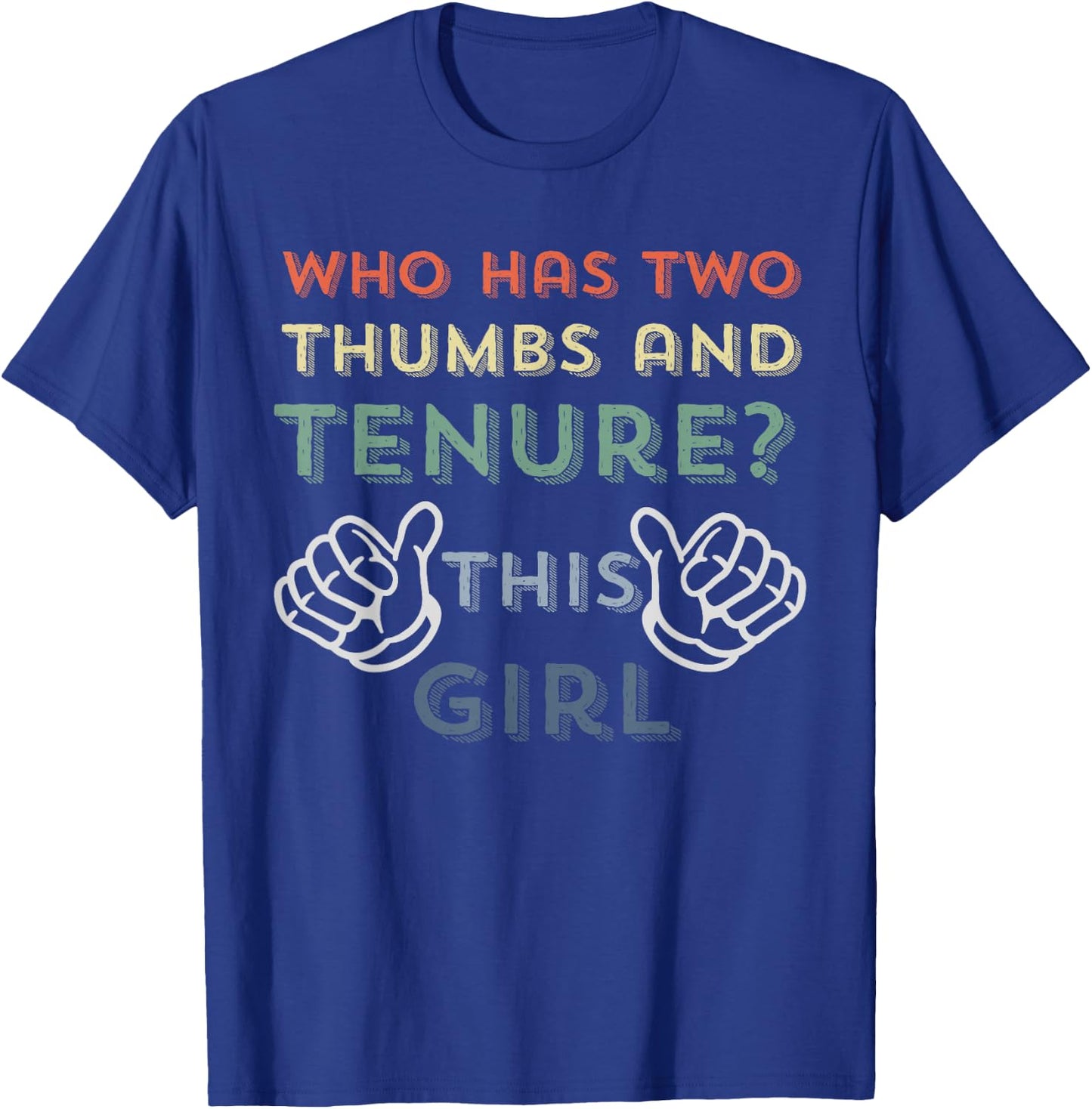 Tenure Gifts Tenured Professor Funny Women Tenured Teacher T-Shirt - T-Shirt | Royal