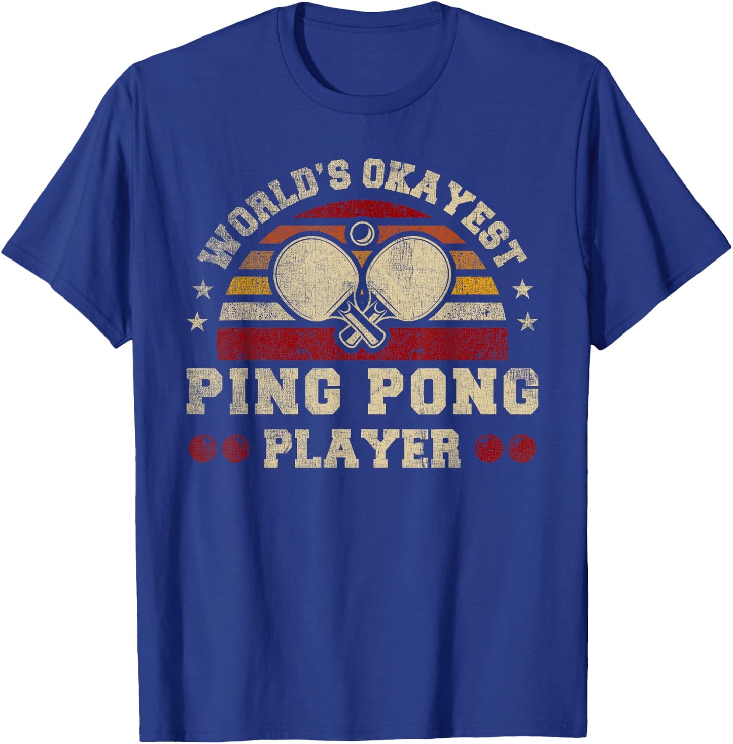 Worlds Okayest Ping Pong Player Retro Ping Pong T-Shirt - T-Shirt | Royal