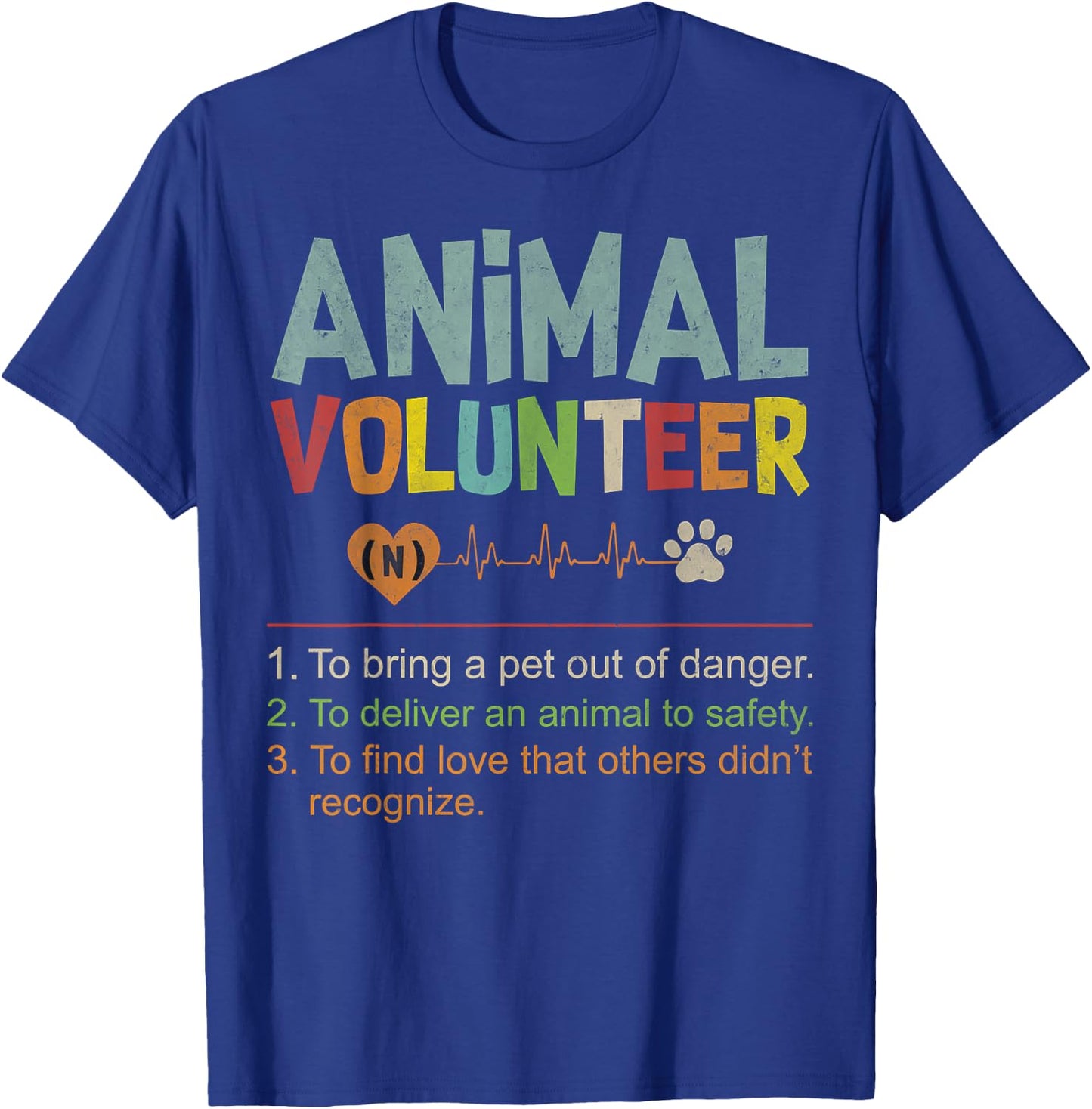 Animal Volunteer - Animal Safety Rescue Appreciation Love T-Shirt - T-Shirt | Royal