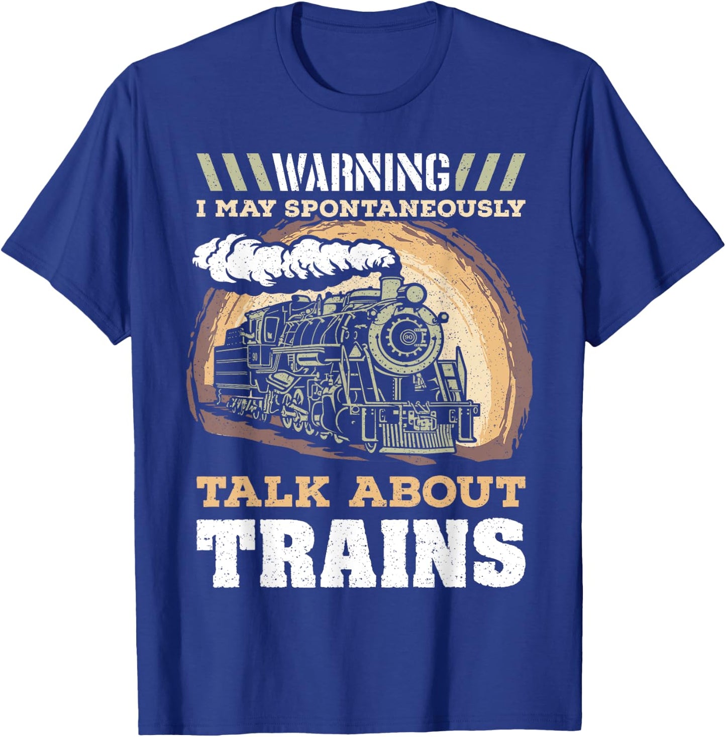 Warning I May Spontaneously Talk About Trains Train Lovers T-Shirt - T-Shirt | Royal