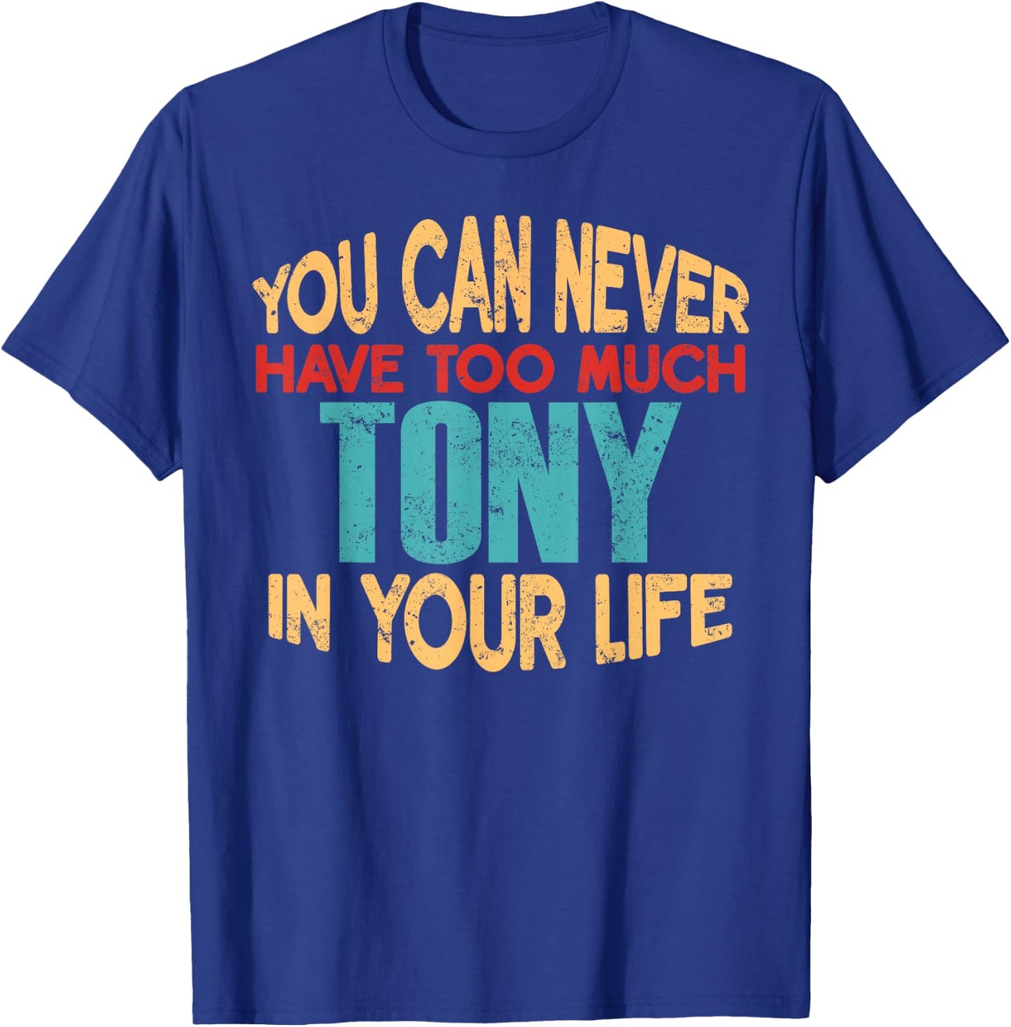 Funny Tony Personalized First Name Joke Item T-Shirt - T-Shirt | Royal