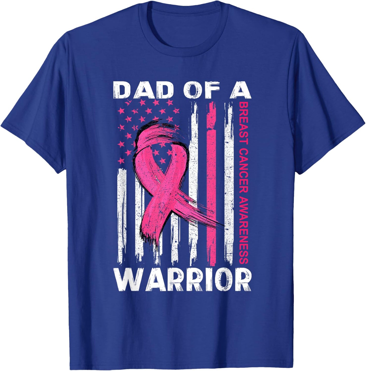 Dad Of A Warrior Breast Cancer Awareness Month Support Squad T-Shirt - T-Shirt | Royal