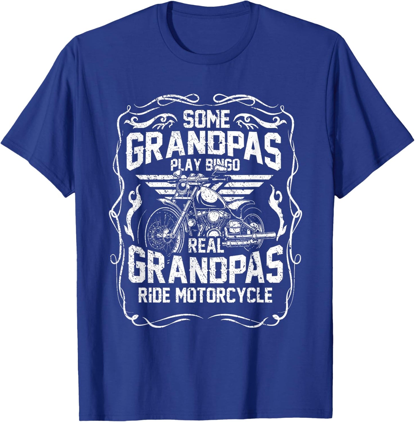 Some Grandpas Play Bingo Real Grandpas Ride Motorcycle T-Shirt - T-Shirt | Royal
