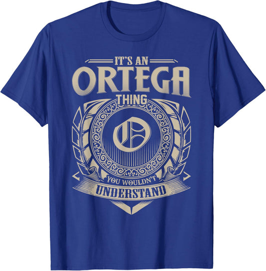 It's An ORTEGA Thing You Wouldn't Understand Name Vintage T-Shirt - T-Shirt | Royal