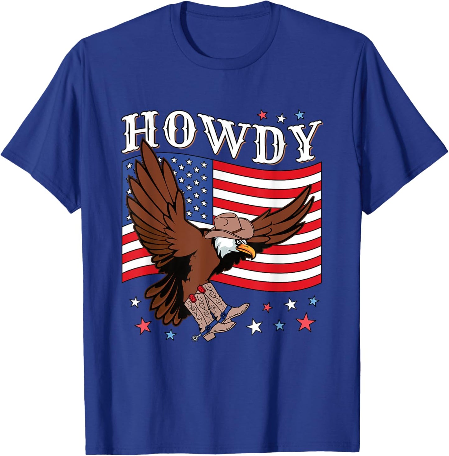 Howdy Cowboy Hat Boots Eagle American Flag Funny Patriotic T-Shirt - T-Shirt | Royal