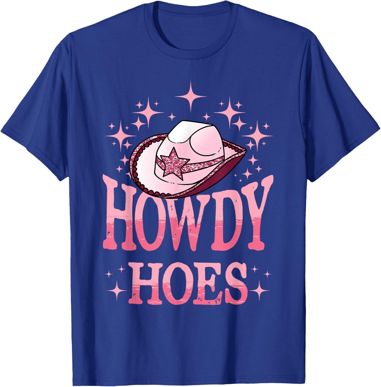 Western Cowgirl Howdy Hoes Rodeo Pink Cowboy Hat Western Country T-Shirt - T-Shirt | Royal