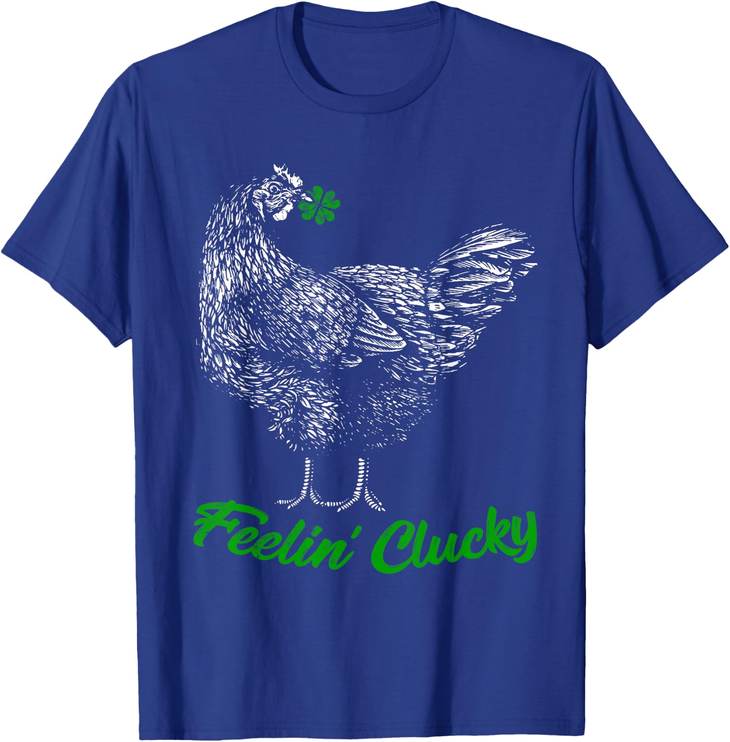 St Patricks Day Lucky Chicken Lover Gift Feelin' Clucky T-Shirt - T-Shirt | Royal