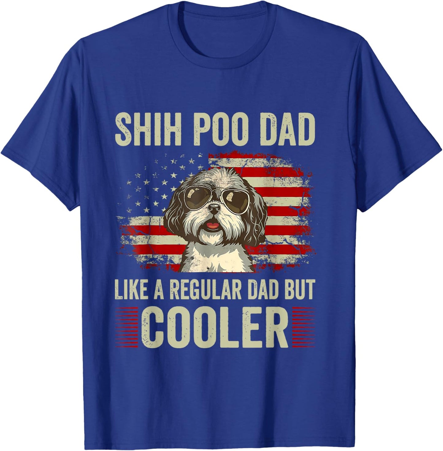 Funny American Flag Vintage Style Shih Poo Lovers Father’s Day Shih Poo Dad Like A Regular But Cooler , Black T-Shirt - T-Shirt | Royal