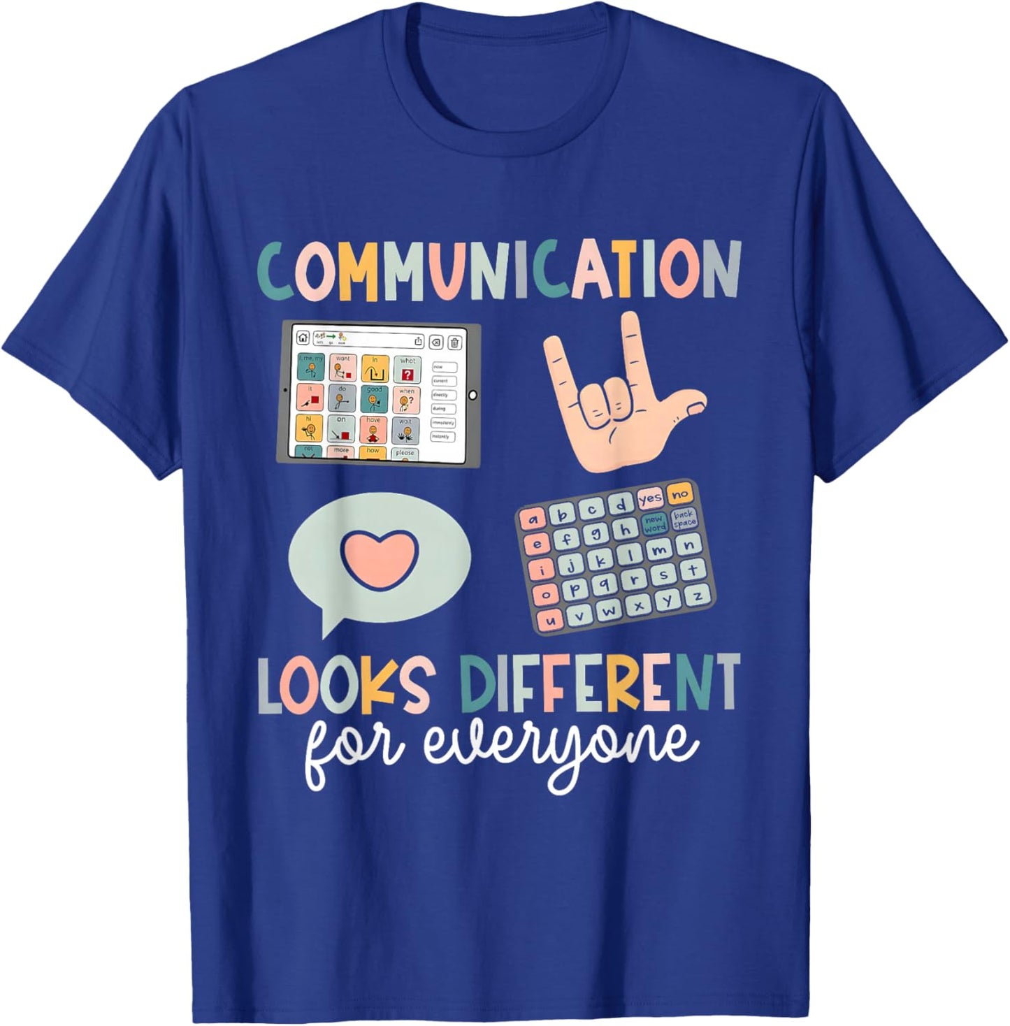 Communication Looks Different For Everyone SPED Teacher ASD T-Shirt - T-Shirt | Royal