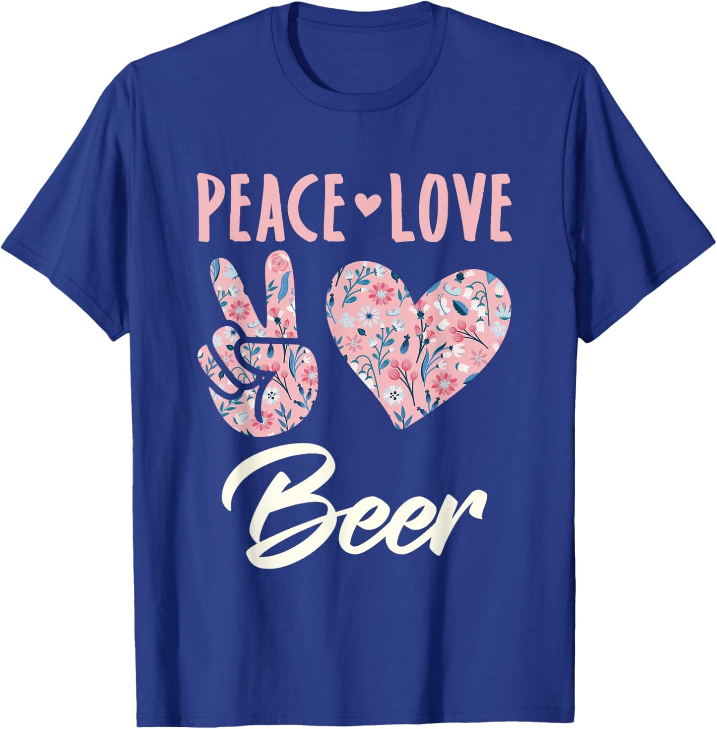 Peace Love Beer T-Shirt - T-Shirt | Royal