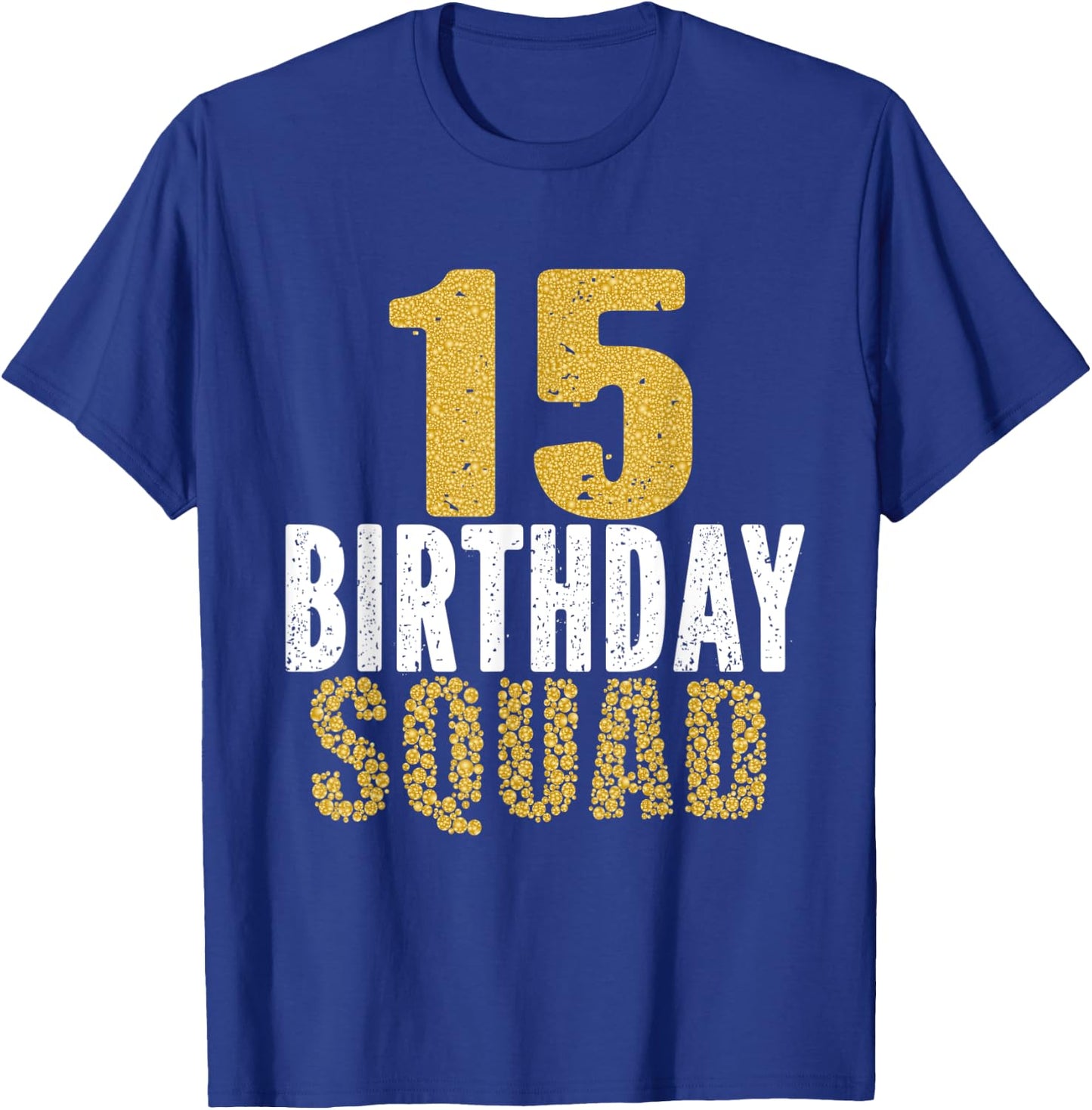 15th Birthday Squad Party For 15 Years Old Girl And Boy T-Shirt - T-Shirt | Royal