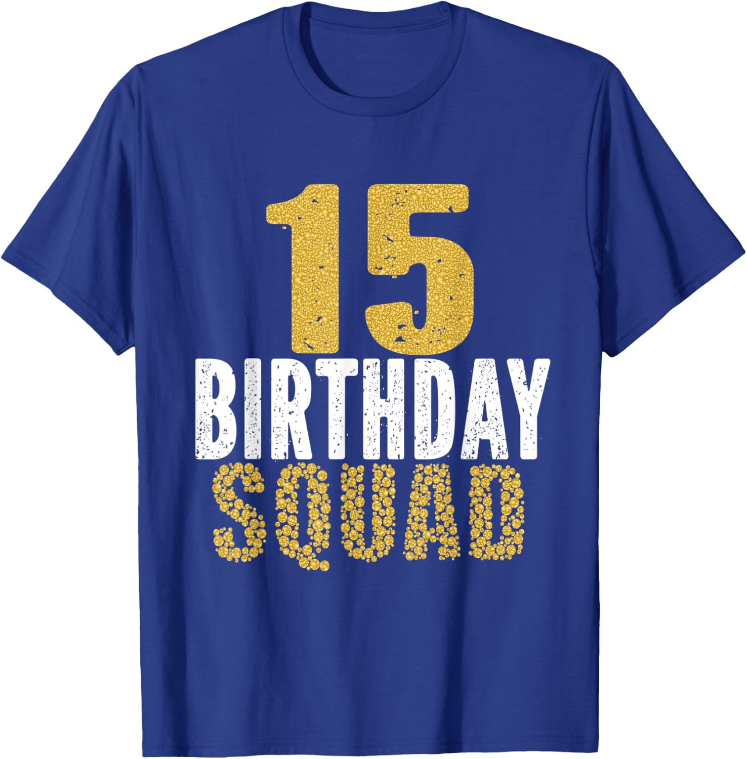 15th Birthday Squad Party For 15 Years Old Girl And Boy T-Shirt - T-Shirt | Royal