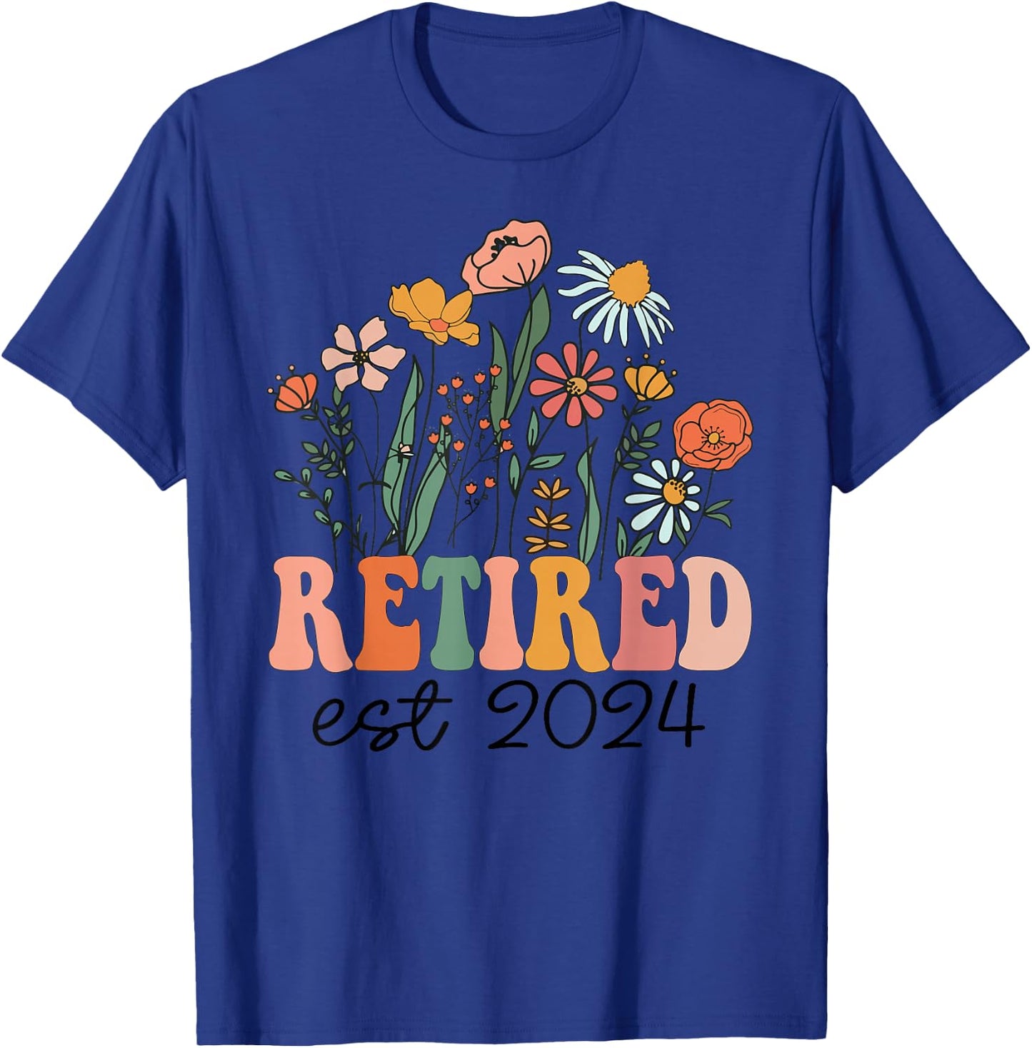 Retired 2024 Funny Retirement 2024 Wildflower T-Shirt - T-Shirt | Royal