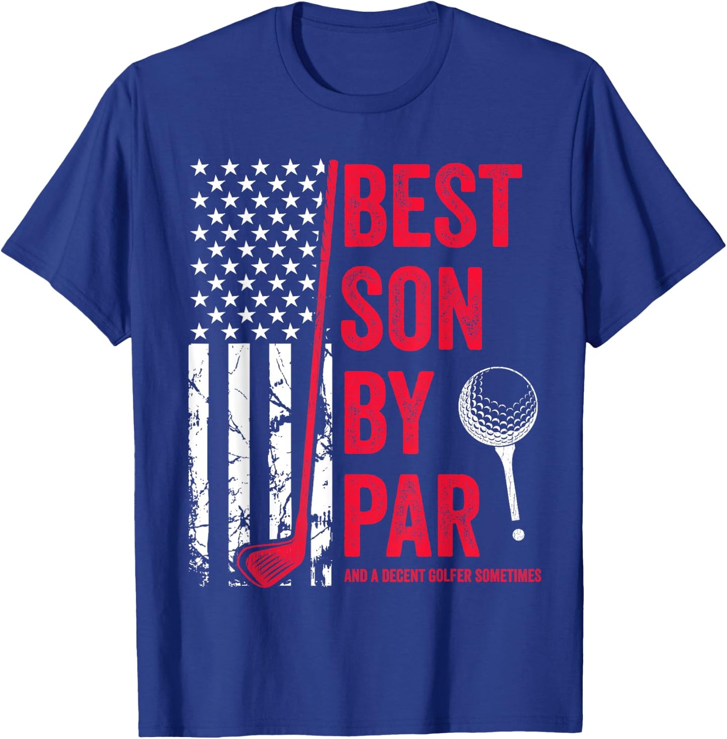 Best Son By Par USA Flag Golf Father's Day Golfing Buddy T-Shirt - T-Shirt | Royal