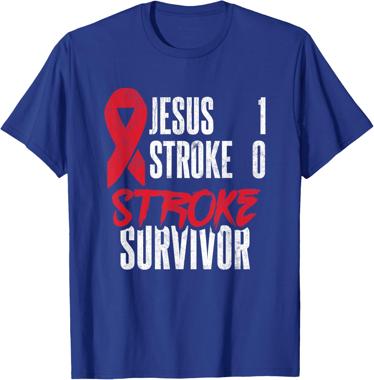 Jesus 1 Stroke 0 Stoke Awareness Stroke Survivor T-Shirt - T-Shirt | Royal
