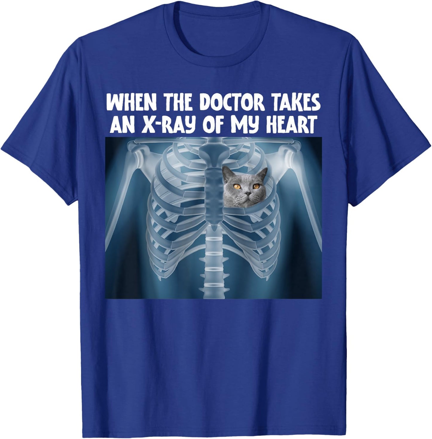 When Doctor Takes X-ray Of My Heart Funny Russian Blue Cat T-Shirt - T-Shirt | Royal