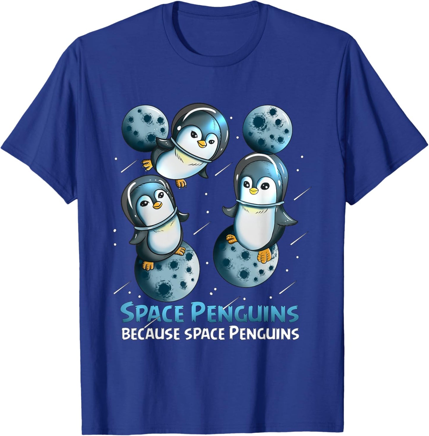 Penguin Fan Astronaut Space Penguin Because Space Penguins T-Shirt - T-Shirt | Royal