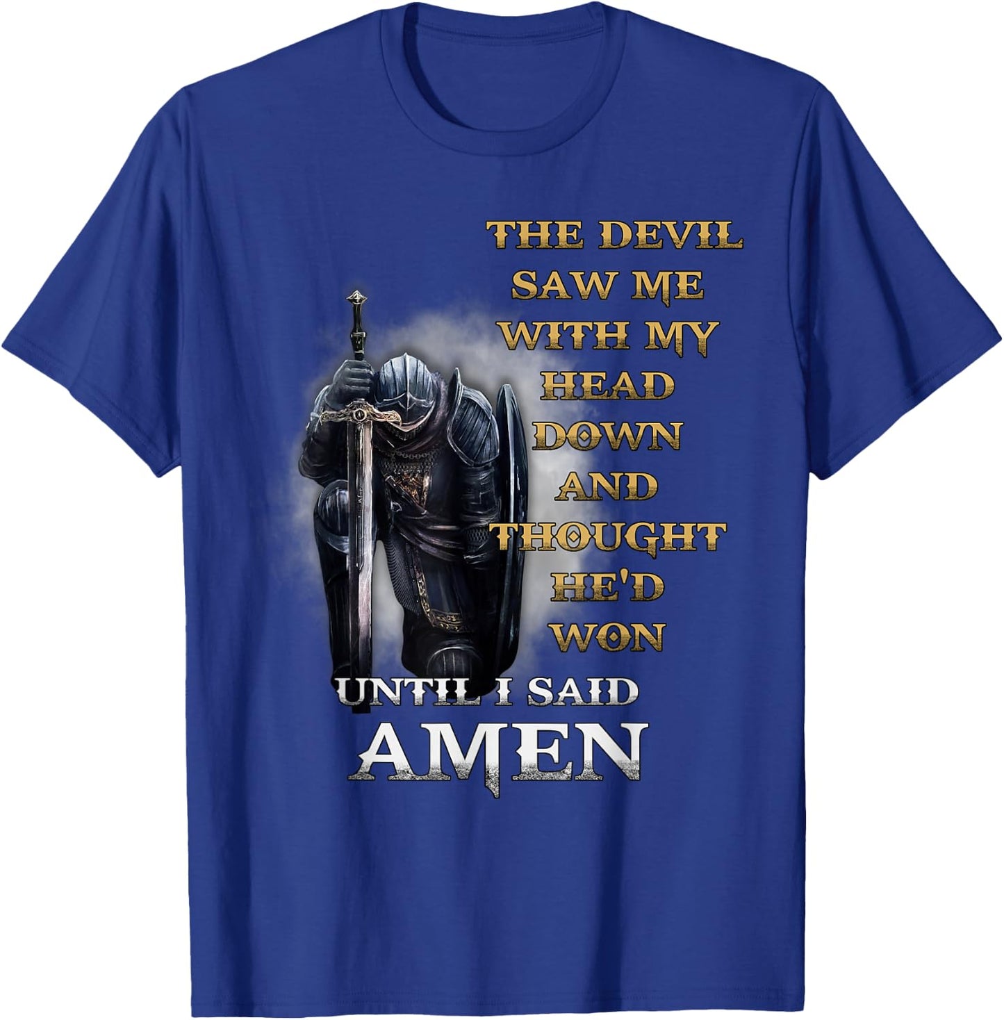 The Devil Saw Me With My Head Down Until I Said Amen Retro T-Shirt - T-Shirt | Royal