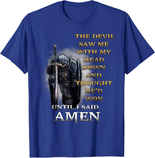 The Devil Saw Me With My Head Down Until I Said Amen Retro T-Shirt - T-Shirt | Royal