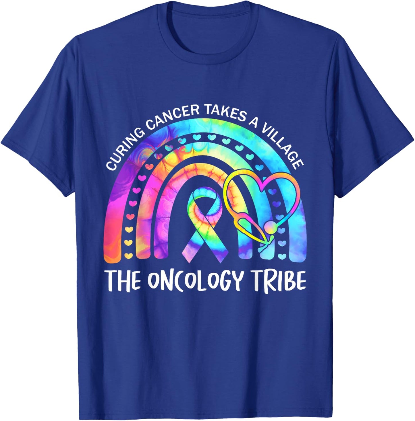 Curing Cancer Takes a Village the Oncology Tribe. Nurse Team T-Shirt - T-Shirt | Royal