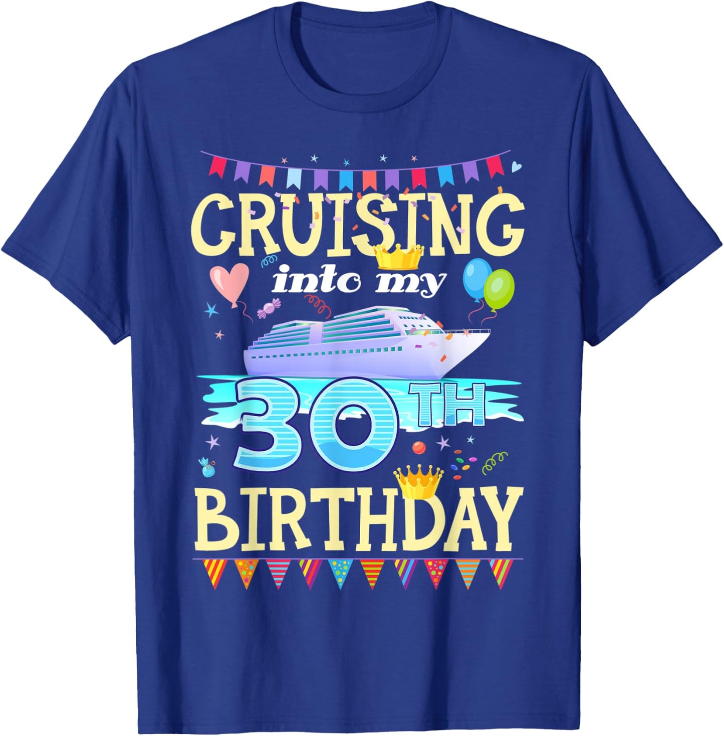 Cruising Into My 30 Year Old Birthday Crew Squad 30th B-Day T-Shirt - T-Shirt | Royal