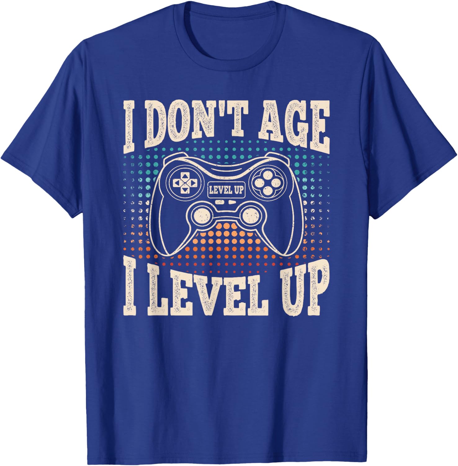 I Don't Age I Level Up Video Game Gaming Birthday Men Boys T-Shirt - T-Shirt | Royal