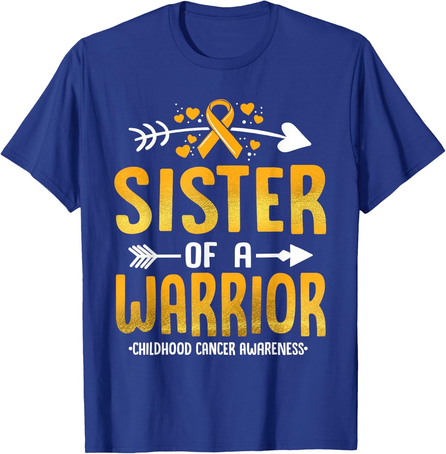 Sister Of A Warrior Childhood Cancer Awareness Gold Ribbon T-Shirt - T-Shirt | Royal
