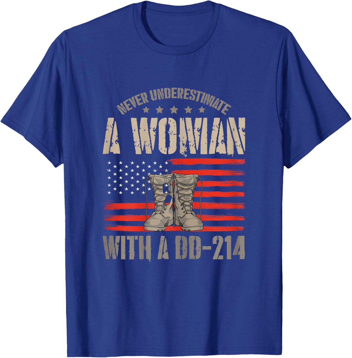Veteran's Day A Woman with A Dd-214 Female Veteran T-Shirt - T-Shirt | Royal