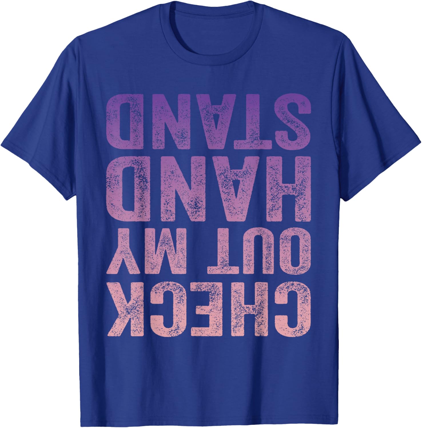 Check Out My Handstand Gymnast Yoga Funny Girls Gymnastics T-Shirt - T-Shirt | Royal